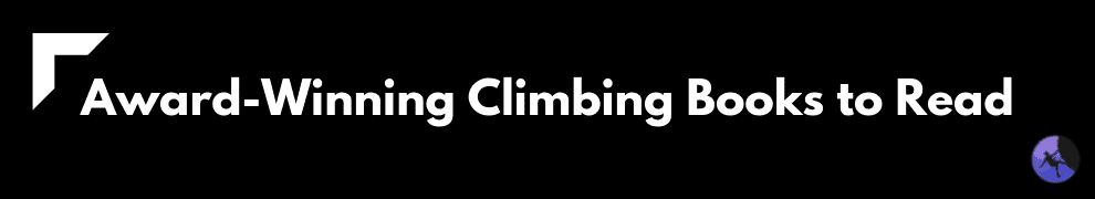 Award-Winning Climbing Books to Read