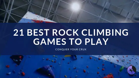 21 Best Rock Climbing Games To Play