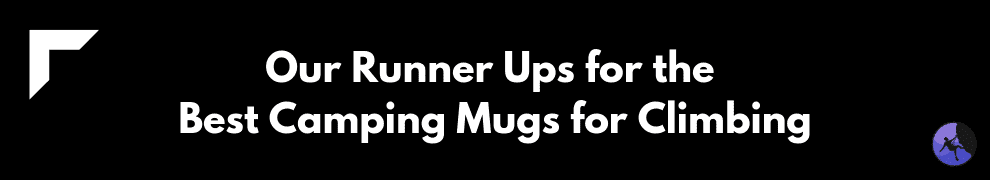 Our Runner Ups for the Best Camping Mugs for Climbing