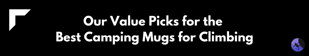 Our Value Picks for the Best Camping Mugs for Climbing