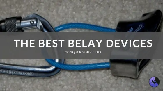 The Best Belay Devices