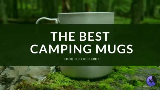 The Best Camping Mugs