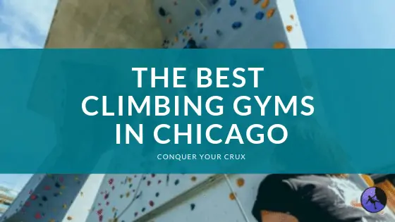 The Best Climbing Gyms In Chicago