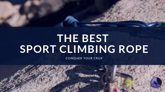 The Best Sport Climbing Rope