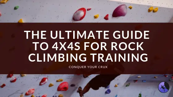 The Ultimate Guide To 4x4s For Rock Climbing Training