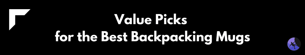 Value Picks for the Best Backpacking Mugs