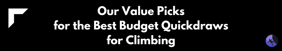 Our Value Picks for the Best Budget Quickdraws for Climbing