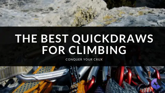 The Best Quickdraws for Climbing