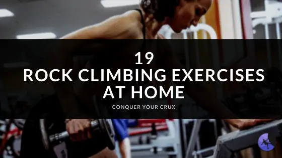 19 Rock Climbing Exercises at Home