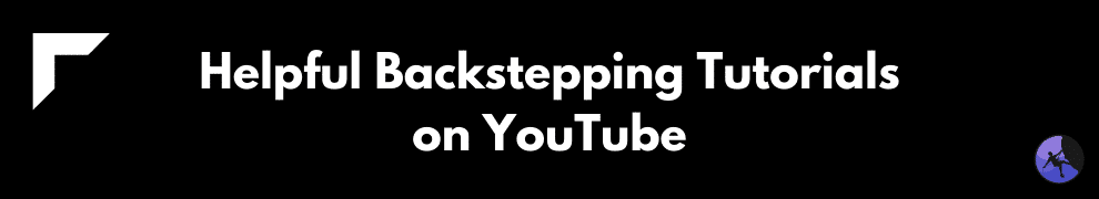 Helpful Backstepping Tutorials on YouTube