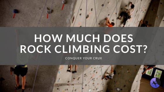 How Much Does Rock Climbing Cost?