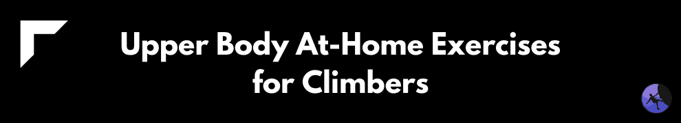 Upper Body At-Home Exercises for Climbers