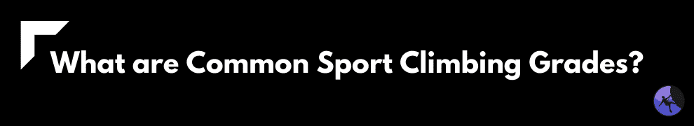 What are Common Sport Climbing Grades?
