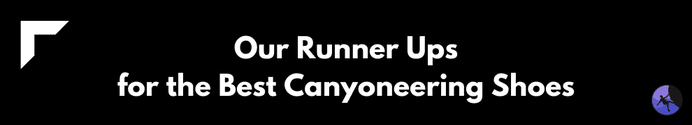 Our Runner Ups for the Best Canyoneering Shoes