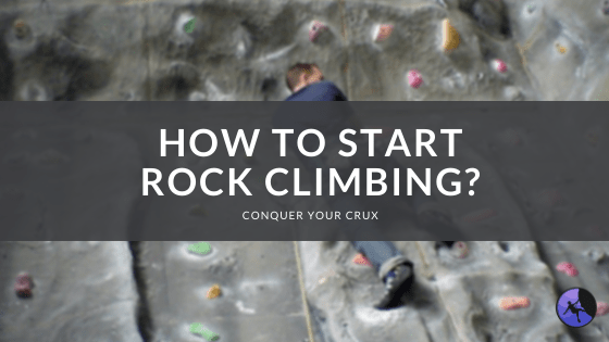 How to Start Rock Climbing?