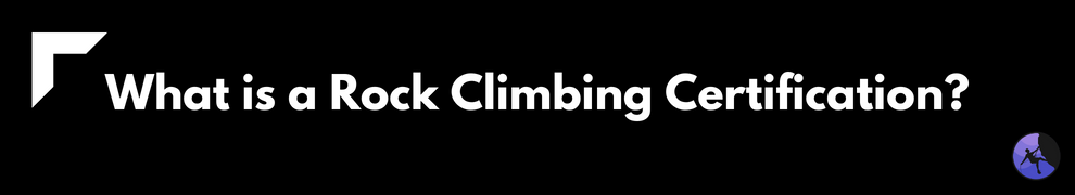 What is a Rock Climbing Certification
