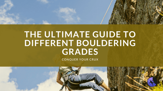 The Ultimate Guide to Different Bouldering Grades
