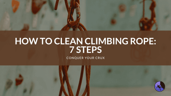 How to Clean Climbing Rope_ 7 Steps